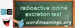 WordMeaning blackboard for radioactive iodine excretion test
